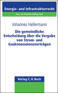 Produktbild: Die gemeindliche Entscheidung &uuml;ber die Vergabe von Strom- und Gaskonzessionsvertr&auml;gen
