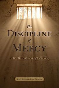 Produktbild: The Discipline of Mercy: Seeking God in the Wake of Sin's Misery