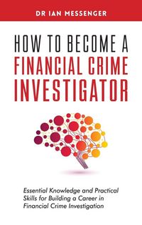 Produktbild: How to Become a Financial Crime Investigator