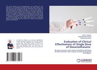 Produktbild: Evaluation of Clinical Effectiveness of Single Dose of Dexamethasone