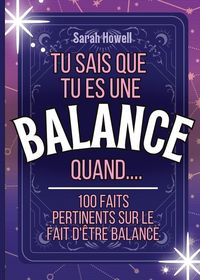 Produktbild: Tu sais que tu es une Balance quand.... 100 faits pertinents sur le fait d'&ecirc;tre Balance