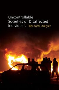 Bild vom Artikel Uncontrollable Societies of Disaffected Individuals vom Autor Bernard Stiegler