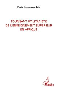 Produktbild: Tournant utilitariste de l'enseignement sup&eacute;rieur en Afrique