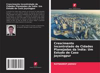 Produktbild: Crescimento Incontrolado de Cidades Planejadas da &Iacute;ndia: Um Estudo de Caso Jaysingpur