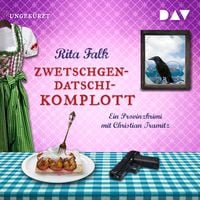 Zwetschgendatschikomplott / Franz Eberhofer Bd.6 Rita Falk