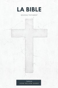 Produktbild: La Bible Nouveau Testament traduite par JN Darby