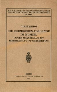 Produktbild: Die chemischen Vorg&auml;nge im Muskel und ihr Zusammenhang mit Arbeitsleistung und W&auml;rmebildung