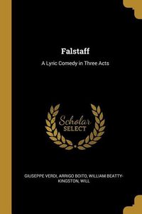 Produktbild: Falstaff: A Lyric Comedy in Three Acts