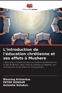 Produktbild: L'introduction de l'&eacute;ducation chr&eacute;tienne et ses effets &agrave; Mushere