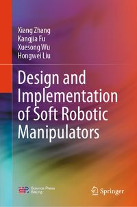 Produktbild: Design and Implementation of Soft Robotic Manipulators