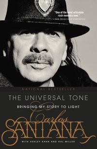 Bild vom Artikel The Universal Tone: Bringing My Story to Light vom Autor Carlos Santana