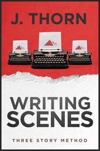 Produktbild: Three Story Method: Writing Scenes