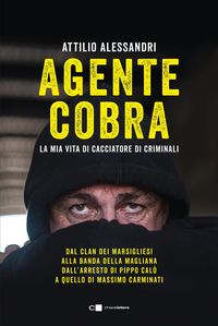 Produktbild: Agente Cobra. La mia vita da cacciatore di criminali