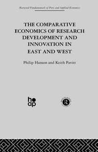 Produktbild: The Comparative Economics of Research Development and Innovation in East and West