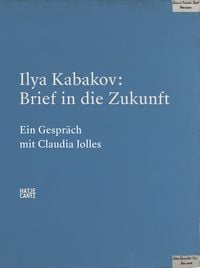 Produktbild: Ilya Kabakov. Brief in die Zukunft