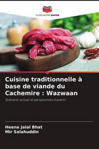 Produktbild: Cuisine traditionnelle &agrave; base de viande du Cachemire : Wazwaan