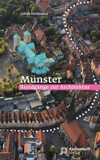 Bild vom Artikel Münster: Rundgänge zur Architektur vom Autor Alfred Pohlmann