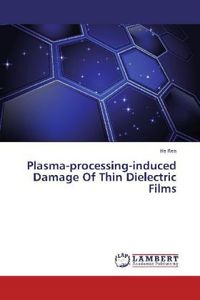 Produktbild: Ren, H: Plasma-processing-induced Damage Of Thin Dielectric