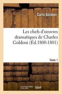 Produktbild: Les chefs d'oeuvres dramatiques de Charles Goldoni. Tome 1 (&Eacute;d.1800-1801)