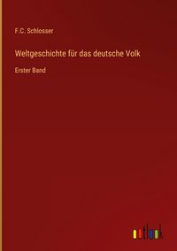 Produktbild: Weltgeschichte f&uuml;r das deutsche Volk