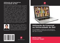 Produktbild: Utiliza&ccedil;&atilde;o do E-Journal na Universidade de Deli