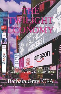 Produktbild: The Twilight Economy: How Coronavirus is Accelerating Disruption