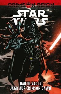 Produktbild: Star Wars: Darth Vader - Crimson Reign - Jagd auf Crimson Dawn