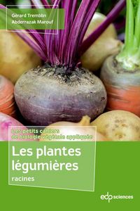 Produktbild: Les plantes l&eacute;gumi&egrave;res racines