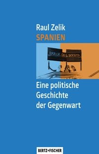 Produktbild: Spanien &ndash; Eine politische Geschichte der Gegenwart