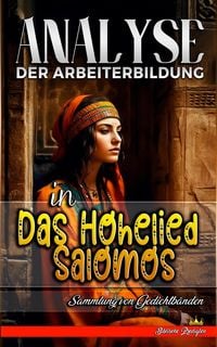Produktbild: Analyse der Arbeiterbildung in Das Hohelied Salomos (Die Lehre von der Arbeit in der Bibel, #23)
