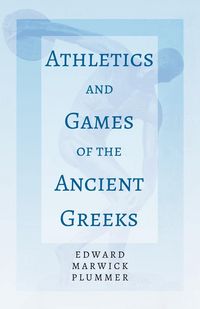Produktbild: Athletics and Games of the Ancient Greeks