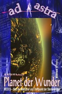 Produktbild: AD ASTRA Buchausgabe / AD ASTRA 015 Buchausgabe: Planet der Wunder