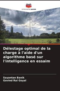 Produktbild: D&eacute;lestage optimal de la charge &agrave; l'aide d'un algorithme bas&eacute; sur l'intelligence en essaim