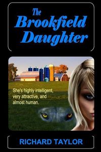 Produktbild: The Brookfield Daughter: She's highly intelligent, very attractive, and almost human