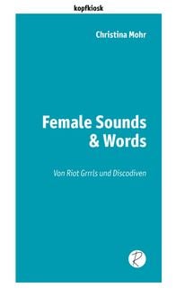 Bild vom Artikel Female Sounds & Words vom Autor Christina Mohr