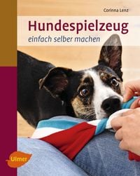 Produktbild: Hundespielzeug einfach selber machen
