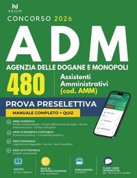 Produktbild: Concorso ADM Agenzia delle Dogane e dei Monopoli 480 Assistenti Amministrativi