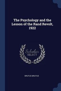 Produktbild: The Psychology and the Lesson of the Rand Revolt, 1922