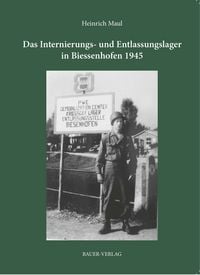 Produktbild: Das Internierungs- und Entlassungslager in Biessenhofen 1945