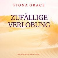 Produktbild: Zuf&auml;llige Verlobung (Das Dune Island Hotel &ndash; Band 5)
