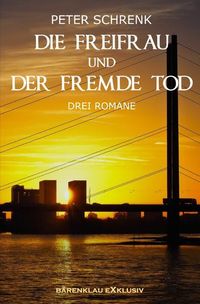Produktbild: Die Freifrau und der fremde Tod &ndash; Drei Romane