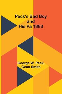 Produktbild: Peck's Bad Boy and His Pa 1883