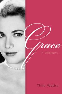 Bild vom Artikel Grace: A Biography vom Autor Thilo Wydra