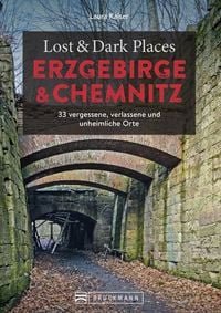 Produktbild: Lost & Dark Places Erzgebirge u. Chemnitz