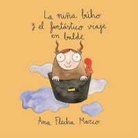Produktbild: La ni&ntilde;a b&uacute;ho y el fant&aacute;stico viaje en balde