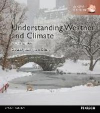Produktbild: Understanding Weather and Climate, Global Edition Geography eText + Modified Mastering Geography with Pearson eText