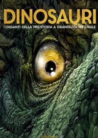 Produktbild: Dinosauri. I giganti della preistoria a grandezza naturale