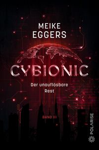 Produktbild: Cybionic- Der unaufl&ouml;sbare Rest