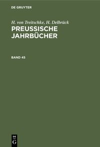 Produktbild: Preu&szlig;ische Jahrb&uuml;cher. Band 45