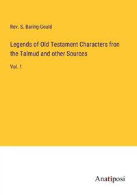 Produktbild: Legends of Old Testament Characters fron the Talmud and other Sources